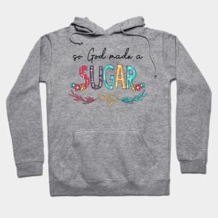 So God Made A Sugar Happy Mother's Day Hoodie